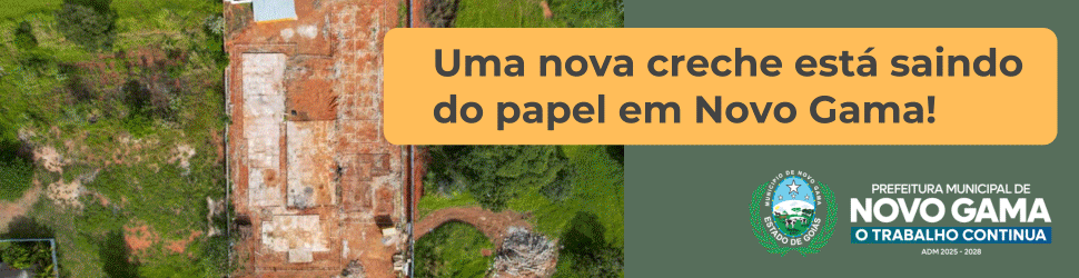 JUNHO: CONSTRUÇÃO DA CRECHE DO BAIRRO ALVORADA 