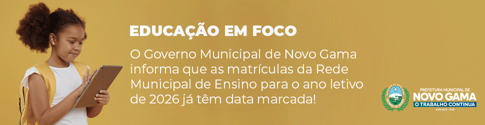MATRÍCULA ESCOLAR NOVO GAMA-GO 